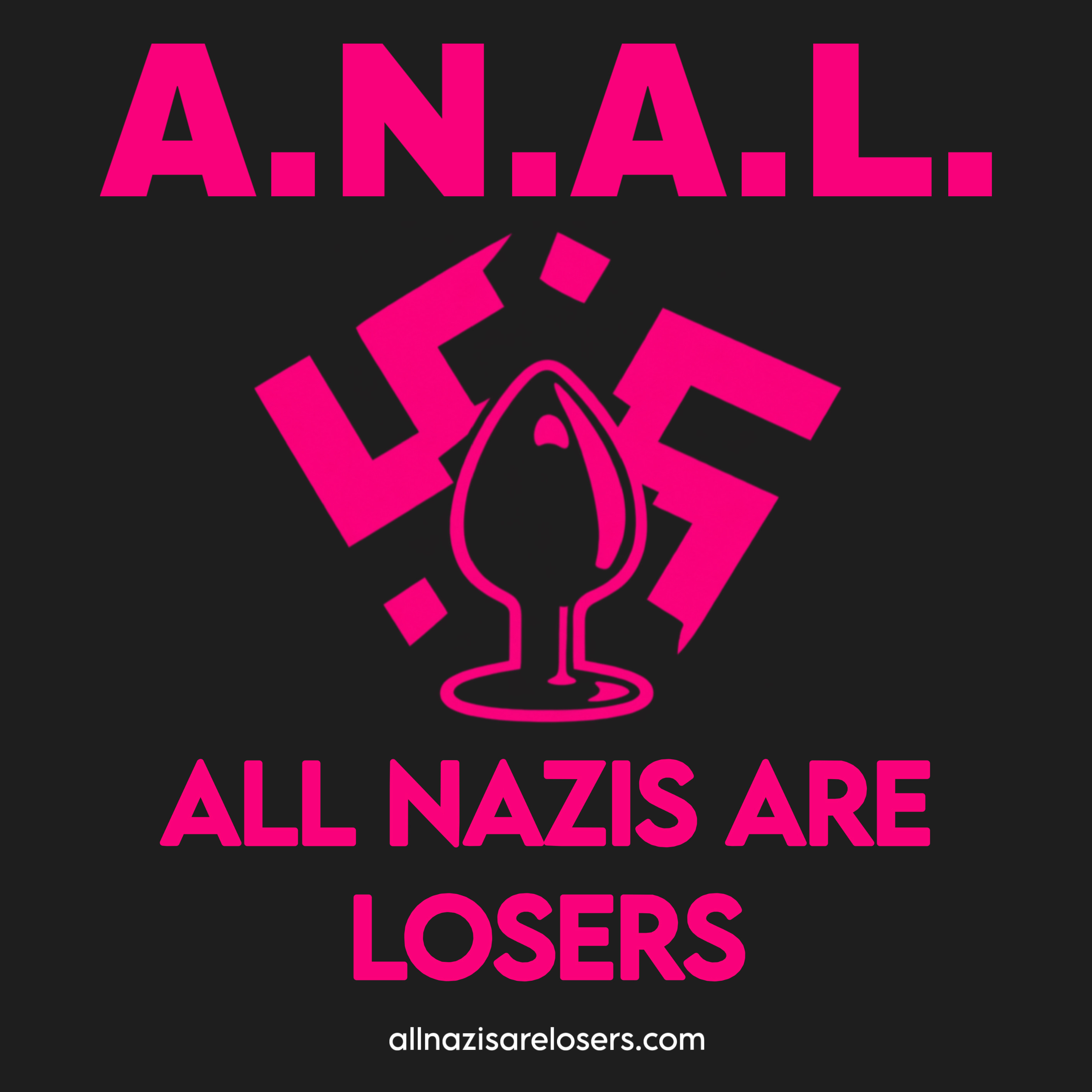 A.N.A.L. — All Nazis Are Losers sticker